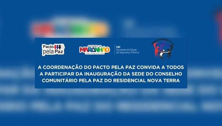 INAUGURAÇÃO DA NOVA SEDE DO CONSELHO COMUNITÁRIO PELA PAZ NO RESIDENCIAL NOVA TERRA