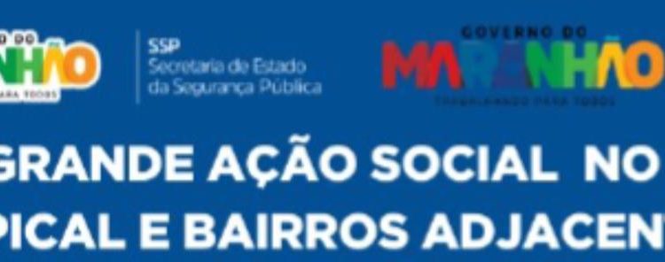 GRANDE AÇÃO SOCIAL PROMOVIDA PELO PACTO PELA PAZ EM PARCERIA COM O IDENT, SSP SEDES, SEFAZ, DEFENSORIA PÚBLICA, COM A PARTICIPAÇÃO DOS CONSELHOS COMUNITÁRIOS PELA PAZ DA CIDADE OLÍMPICA, NOVA TERRA, A QUAL OCORRERÁ NO JARDIM TROPICAL, EM SÃO JOSÉ DE RIBAMAR-MA