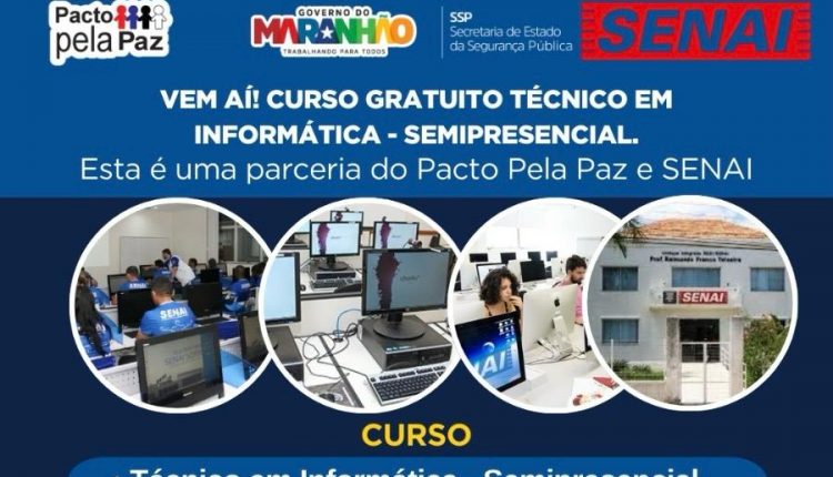 CONVÊNIO ENTRE O PACTO PELA PAZ DA SSP E O SENAI OFERTA GRATUITAMENTE CURSO TÉCNICO EM INFORMÁTICA COM INSCRIÇÕES ABERTAS ATÉ SEXTA FEIRA (25)!