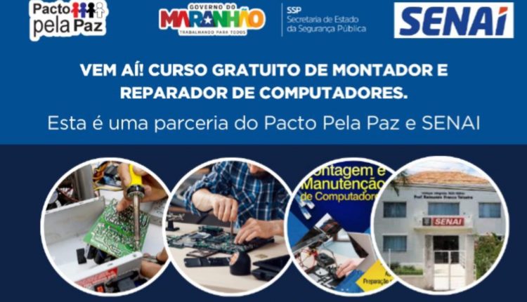 CONVÊNIO ENTRE PACTO PELA PAZ E SENAI OFERECE CURSO GRATUITO DE MONTADOR E REPARADOR DE COMPUTADORES COM INSCRIÇÕES ABERTAS ATÉ QUINTA-FEIRA (14)!