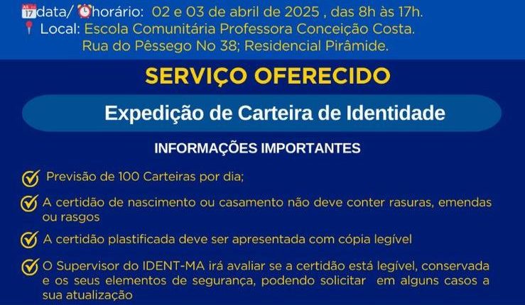 PACTO PELA PAZ DA SSP E IDENT-MA DA PERÍCIA OFICIAL REALIZARÁ AÇÃO SOCIAL COM EXPEDIÇÃO DE CARTEIRAS DE IDENTIDADE NO BAIRRO DA PIRÂMIDE NOS DIAS 02 E 03 DE ABRIL