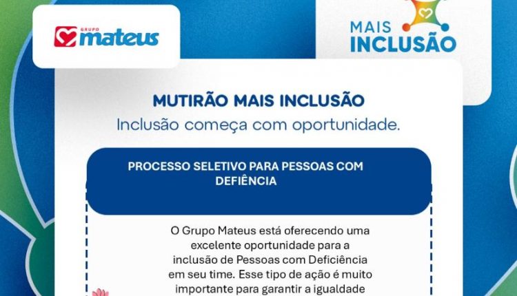PACTO PELA PAZ E GRUPO MATEUS REALIZAM ENTREVISTAS PARA INCLUSÃO DE PESSOAS COM DEFICIÊNCIA NO MERCADO DE TRABALHO