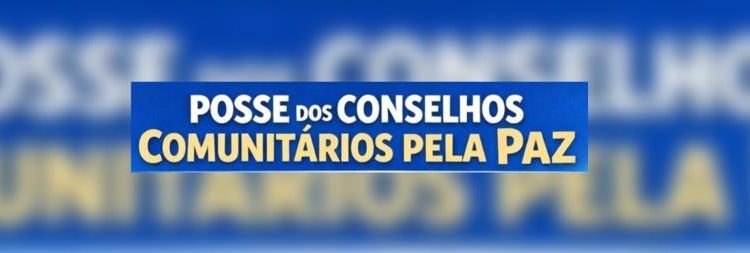 A SECRETARIA DE ESTADO DA SEGURANÇA PÚBLICA E SEDIHPOP, POR MEIO DO PACTO PELA PAZ PLANEJAM EVENTO DE POSSE DOS CONSELHOS COMUNITÁRIOS PELA PAZ